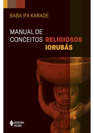 MANUAL DE CONCEITOS RELIGIOSOS IORUBÁS