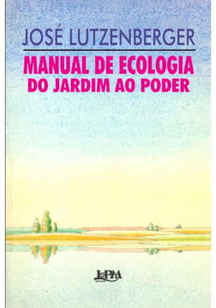 MANUAL DE ECOLOGIA: DO JARDIM AO PODER
