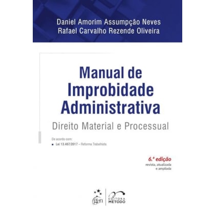 MANUAL DE IMPROBIDADE ADMINISTRATIVA - DIREITO MATERIAL E PROCESSUAL