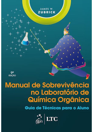 Manual de Sobrevivência no Laboratório de Química Orgânica-Guia de Técnicas para o Aluno