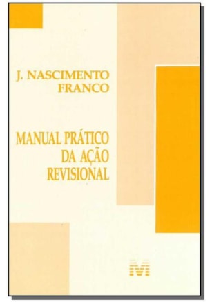 MANUAL PRÁTICO DA AÇÃO REVISIONAL - 1 ED./1992