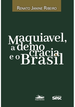 MAQUIAVEL, A DEMOCRACIA E O BRASIL