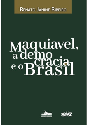 MAQUIAVEL, A DEMOCRACIA E O BRASIL