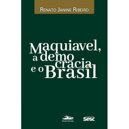 MAQUIAVEL, A DEMOCRACIA E O BRASIL