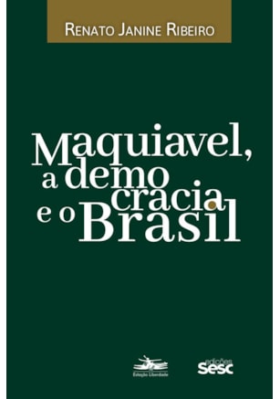 MAQUIAVEL, A DEMOCRACIA E O BRASIL
