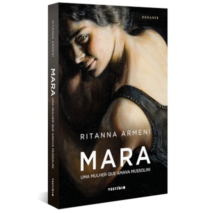 MARA - UMA MULHER QUE AMAVA MUSSOLINI