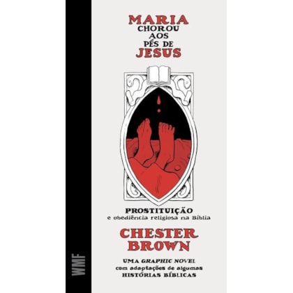 MARIA CHOROU AOS PÉS DE JESUS