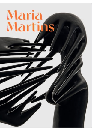 MARIA MARTINS: DESEJO IMAGINANTE