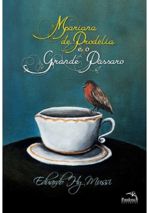 MARIANA DE PRODÉLIA E O GRANDE PÁSSARO