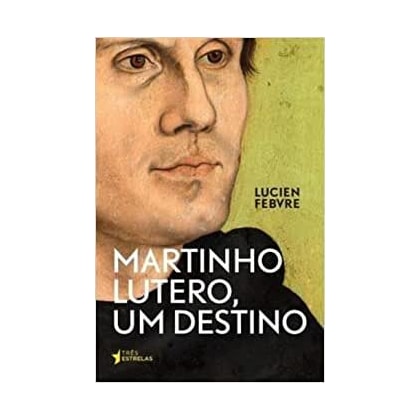 Martinho Lutero, um Destino