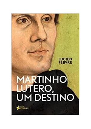 Martinho Lutero, um Destino