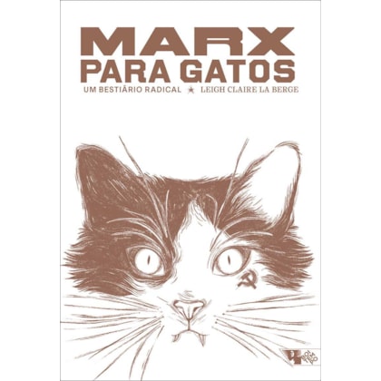 Marx para gatos: um bestiário radical