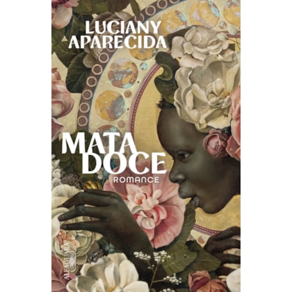 MATA DOCE – ROMANCE VENCEDOR DO PRÊMIO SÃO PAULO DE LITERATURA