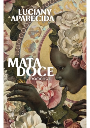 MATA DOCE – ROMANCE VENCEDOR DO PRÊMIO SÃO PAULO DE LITERATURA