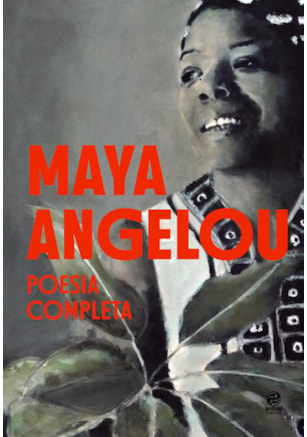 MAYA ANGELOU - POESIA COMPLETA