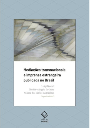 MEDIAÇÕES TRANSNACIONAIS E IMPRENSA ESTRANGEIRA PUBLICADA NO BRASIL
