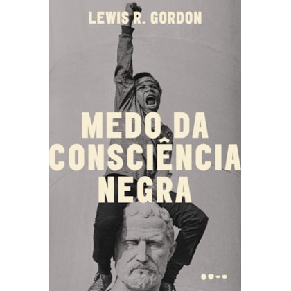 MEDO DA CONSCIÊNCIA NEGRA