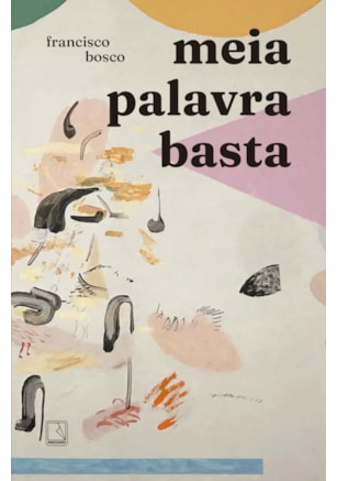 MEIA PALAVRA BASTA