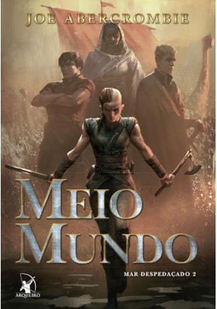 MEIO MUNDO (MAR DESPEDAÇADO – LIVRO 2)