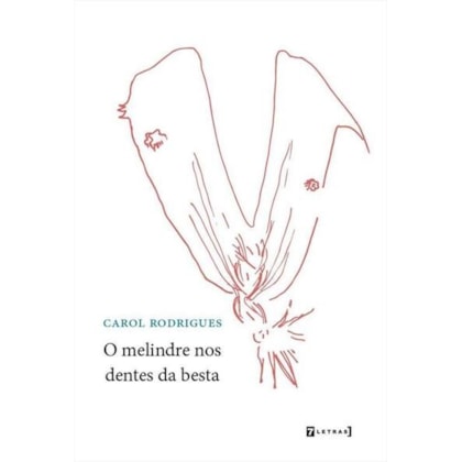 MELINDRE NOS DENTES DA BESTA, O