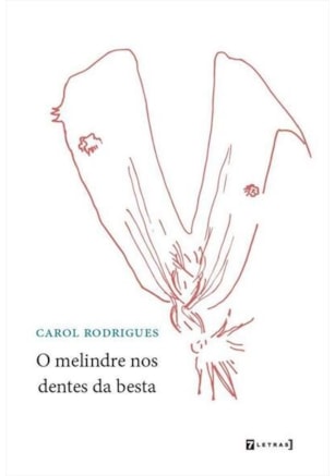MELINDRE NOS DENTES DA BESTA, O