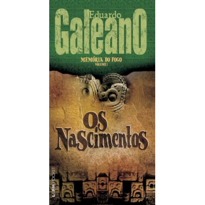 Memória do fogo 1 - os nascimentos