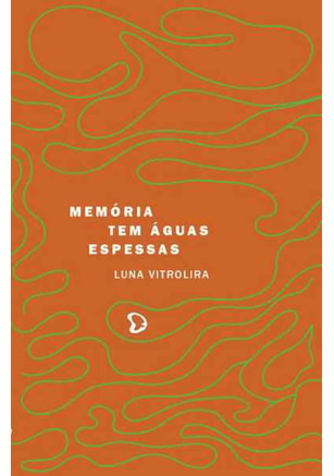 MEMÓRIA TEM ÁGUAS ESPESSAS