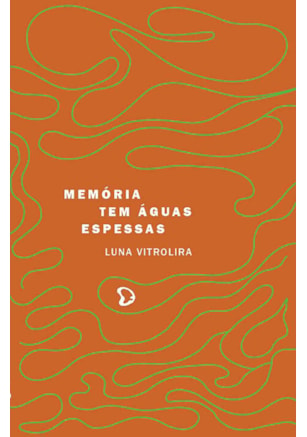 MEMÓRIA TEM ÁGUAS ESPESSAS