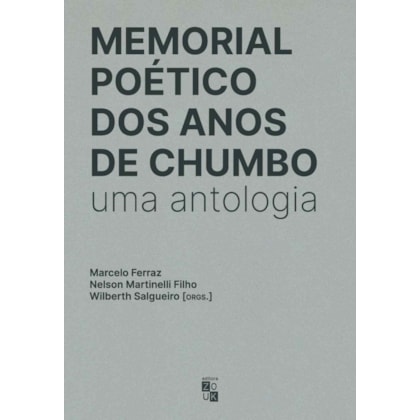 MEMORIAL POÉTICO DOS ANOS DE CHUMBO