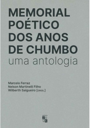 MEMORIAL POÉTICO DOS ANOS DE CHUMBO