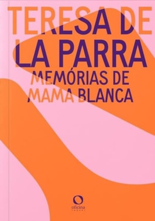 MEMÓRIAS DE MAMA BLANCA