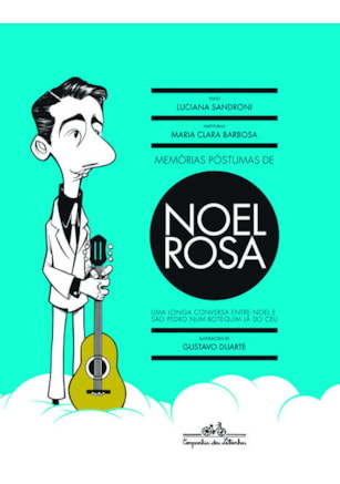 MEMÓRIAS PÓSTUMAS DE NOEL ROSA