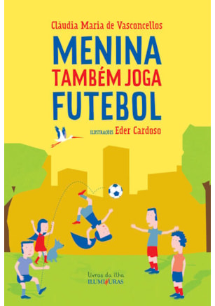 MENINA TAMBÉM JOGA FUTEBOL