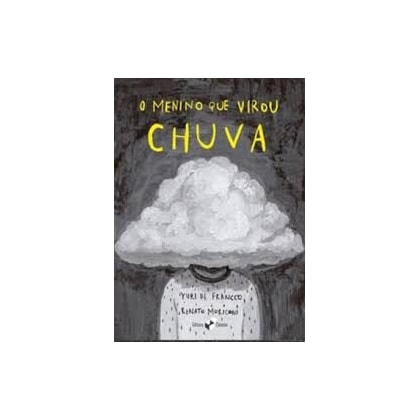Menino que virou chuva, O