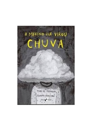 Menino que virou chuva, O