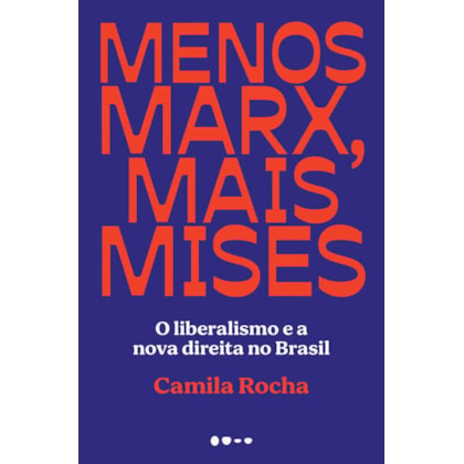 MENOS MARX, MAIS MISES