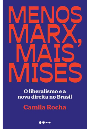 MENOS MARX, MAIS MISES