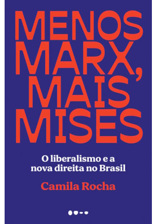 MENOS MARX, MAIS MISES