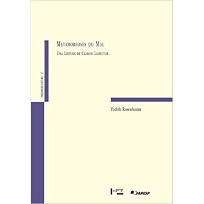 Metamorfoses do mal - Uma Leitura de Clarice Lispector