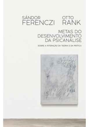 METAS DO DESENVOLVIMENTO DA PSICANÁLISE