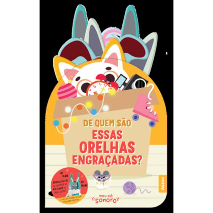 MEU ALÔ SONORO: DE QUEM SÃO ESSAS ORELHAS ENGRAÇADAS?