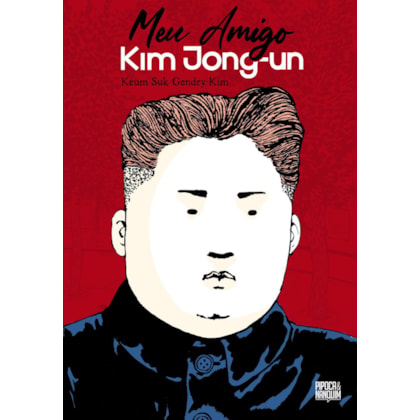 MEU AMIGO KIM JONG-UN (GRAPHIC NOVEL - VOLUME ÚNICO)