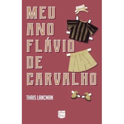 MEU ANO FLÁVIO DE CARVALHO