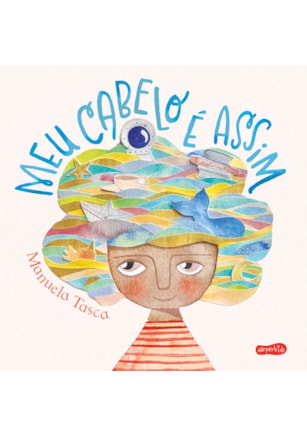 Meu cabelo é assim – Um livro infantil sobre autoaceitação e como expressar os sentimentos de forma lúdica