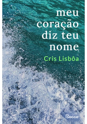 MEU CORAÇÃO DIZ TEU NOME
