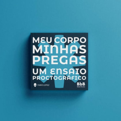 MEU CORPO, MINHAS PREGAS
