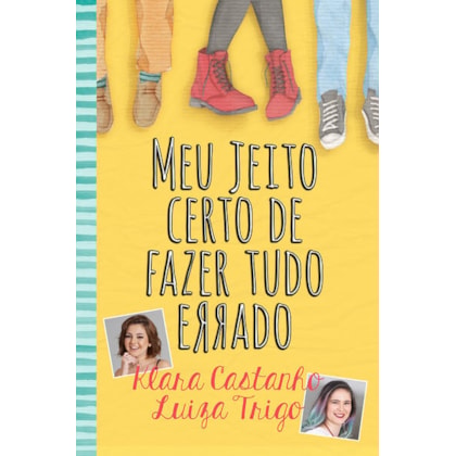 MEU JEITO CERTO DE FAZER TUDO ERRADO