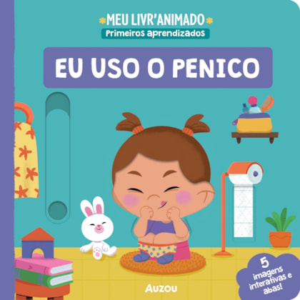 MEU LIVROANIMADO: PRIMEIROS APRENDIZADOS - EU USO PENICO