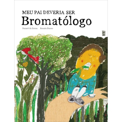 MEU PAI DEVERIA SER BROMATÓLOGO