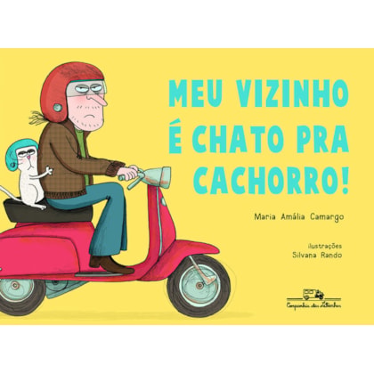 Meu vizinho é chato pra cachorro!